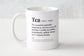 [ Tea ] · noun mug